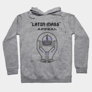 Latin Mass Appeal 2 Hoodie
